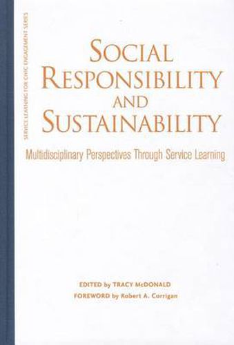 Cover image for Social Responsibility and Sustainability: Multidisciplinary Perspectives through Service Learning