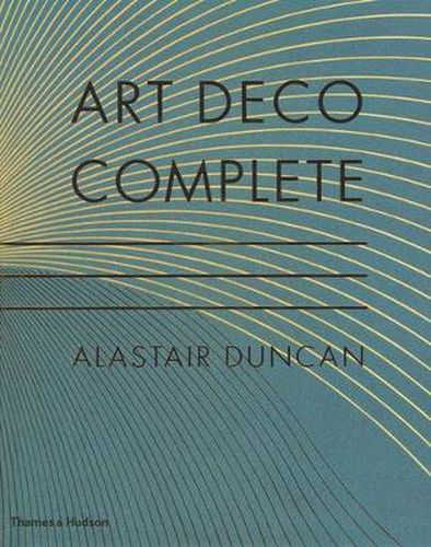 Cover image for Art Deco Complete: The Definitive Guide to the Decorative Arts of the 1920s and 1930s