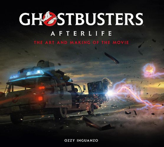 Cover image for Ghostbusters: Afterlife: The Art and Making of the Movie