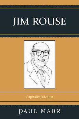 Cover image for Jim Rouse: Capitalist/Idealist