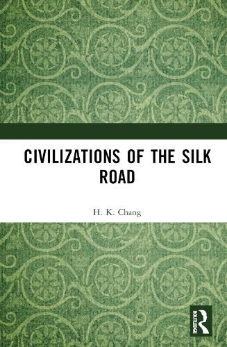 Cover image for Civilizations of the Silk Road