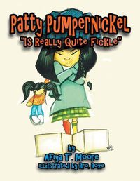 Cover image for Patty Pumpernickel Is Really Quite Fickle