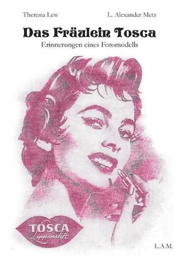 Cover image for Das Fraulein Tosca: Erinnerungen eines Fotomodells