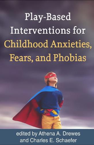 Cover image for Play-Based Interventions for Childhood Anxieties