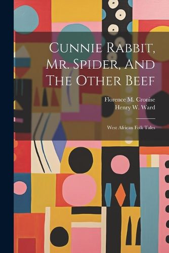 Cover image for Cunnie Rabbit, Mr. Spider, And The Other Beef