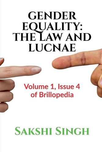 Cover image for Gender Equality: THE LAW AND LUCNAE: Volume 1, Issue 4 of Brillopedia