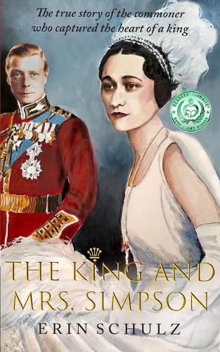 Cover image for The King and Mrs. Simpson: The True Story of the Commoner Who Captured the Heart of a King