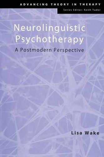 Cover image for Neurolinguistic Psychotherapy: A Postmodern Perspective