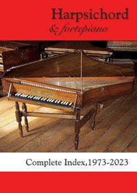 Cover image for Harpsichord & fortepiano COMPLETE INDEX, 1973-2023