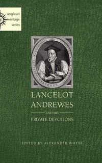 Cover image for Lancelot Andrewes and His Private Devotions