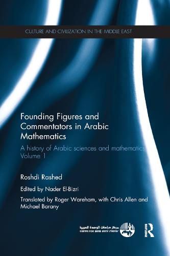 Cover image for Founding Figures and Commentators in Arabic Mathematics: A History of Arabic Sciences and Mathematics Volume 1