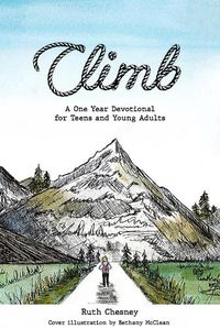 Cover image for Climb: A One Year Devotional for Teens and Young Adults