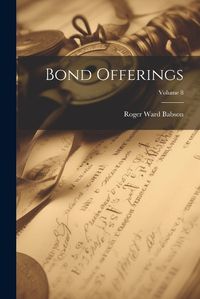 Cover image for Bond Offerings; Volume 8