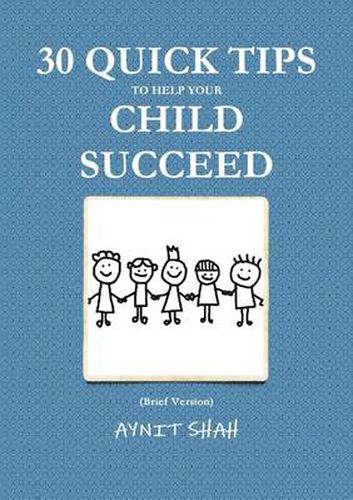 Cover image for 30 Quick Tips to Help Your Child SUCCEED