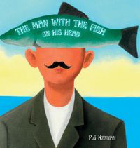 Cover image for The Man With The Fish On His Head