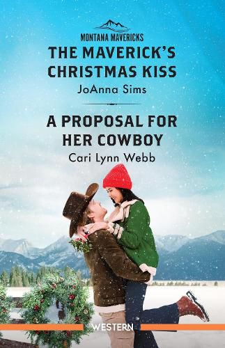 Cover image for The Maverick's Christmas Kiss/A Proposal For Her Cowboy