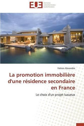 Cover image for La Promotion Immobili re d'Une R sidence Secondaire En France