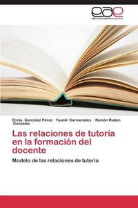 Cover image for Las relaciones de tutoria en la formacion del docente