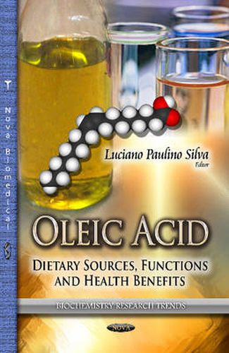 Cover image for Oleic Acid: Dietary Sources, Functions & Health Benefits