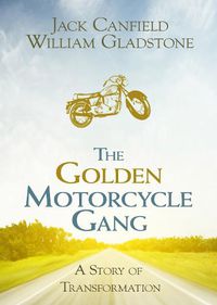 Cover image for The Golden Motorcycle Gang: A Story of Transformation