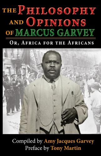 The Philosophy and Opinions of Marcus Garvey: Or, Africa for the Africans