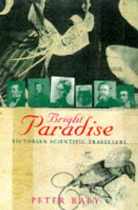Cover image for Bright Paradise: Victorian Scientific Travellers