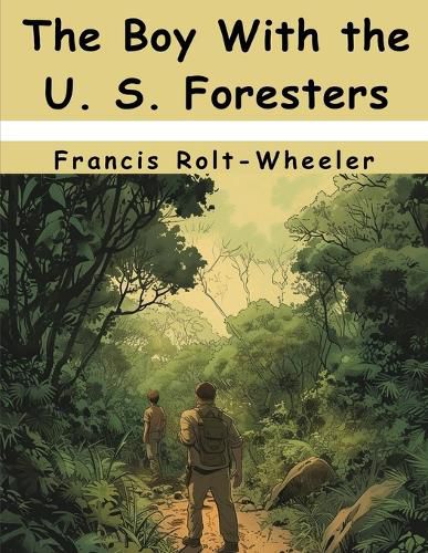 The Boy With the U. S. Foresters