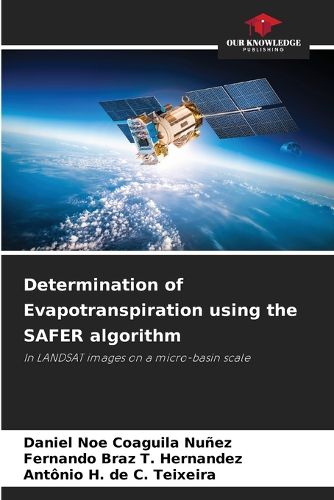 Cover image for Determination of Evapotranspiration using the SAFER algorithm