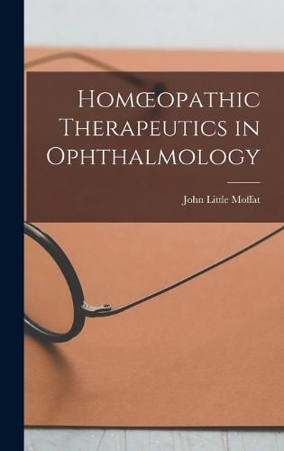 Cover image for Homoeopathic Therapeutics in Ophthalmology