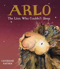 Cover image for Arlo the Lion Who Couldn't Sleep
