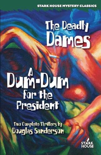 The Deadly Dames / A Dum-Dum for the President