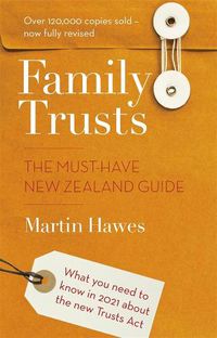 Cover image for Family Trusts - Revised and Updated: The Must-Have New Zealand Guide