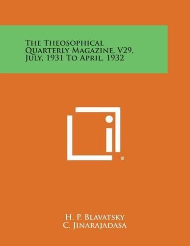 Cover image for The Theosophical Quarterly Magazine, V29, July, 1931 to April, 1932
