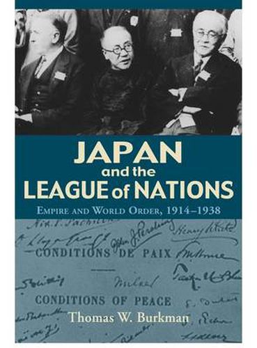 Cover image for Japan and the League of Nations: Empire and World Order, 1914-1938