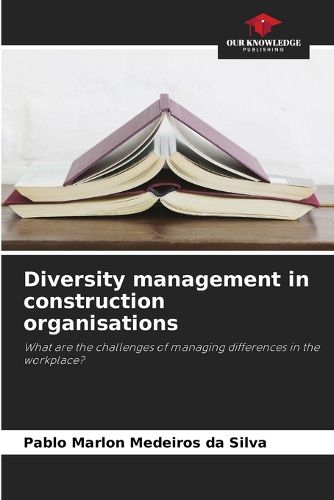 Cover image for Diversity management in construction organisations