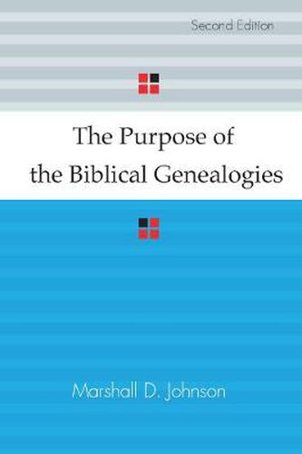 Cover image for The Purpose of the Biblical Genealogies: With Special Reference to the Setting of the Genealogies of Jesus