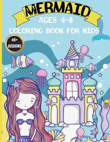 Cover image for Mermaid Coloring Book for Kids: Magical Coloring Book with Mermaids and Sea Creatures