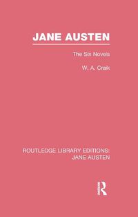 Cover image for Jane Austen (RLE Jane Austen): The Six Novels