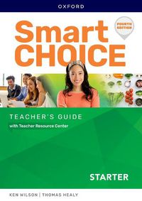 Cover image for Smart Choice: Starter: Teacher's Guide with Teacher Resource Center