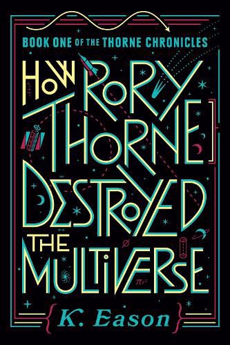 Cover image for How Rory Thorne Destroyed the Multiverse