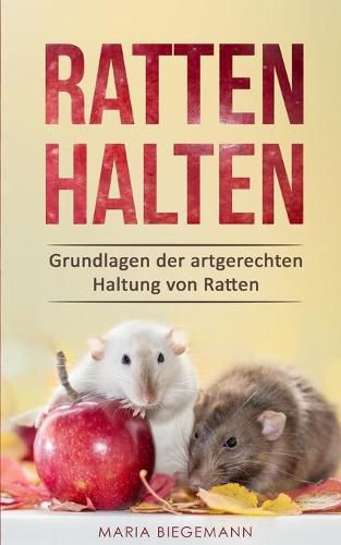 Cover image for Ratten halten: Grundlagen der artgerechten Haltung von Ratten