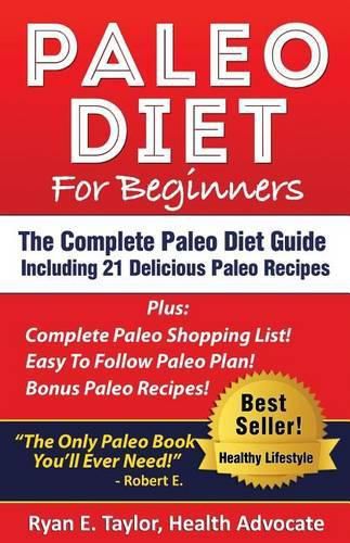 Cover image for Paleo Diet For Beginners - The Complete Paleo Diet Guide Including 21 Delicious Paleo Recipes!