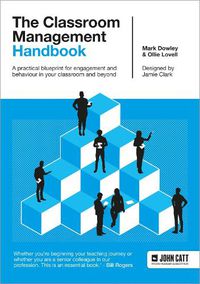 Cover image for The Classroom Management Handbook: A practical blueprint for engagement and behaviour in your classroom and beyond