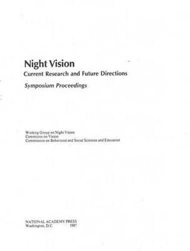 Night Vision: Current Research and Future Directions, Symposium Proceedings