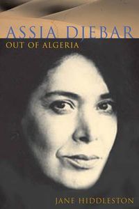 Cover image for Assia Djebar: Out of Algeria