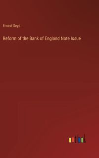 Cover image for Reform of the Bank of England Note Issue