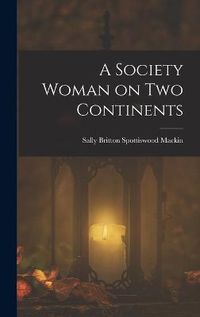 Cover image for A Society Woman on Two Continents