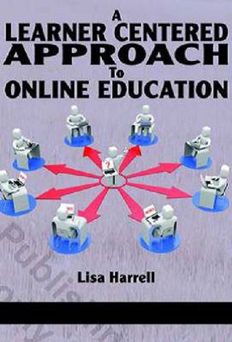 Cover image for A Learner Centered Approach to Online Education