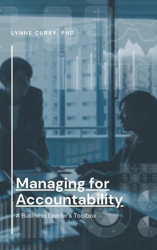 Cover image for Managing for Accountability: A Business Leader's Toolbox