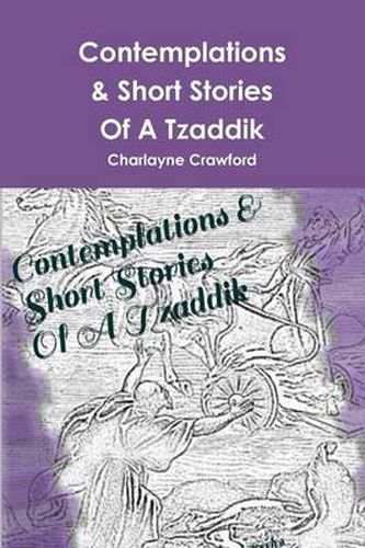 Cover image for Contemplations & Short Stories Of A Tzaddik